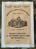 myh 15 - Simpozion C Popisteanu - Primul deceniu al reformei bancare din Romania - volumul 1 - 2002 - piesa de colectie!