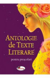 Antologie de texte literare pentru prescolari