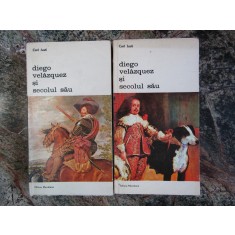 DIEGO VELAZQUEZ SI SECOLUL SAU VOL.1-2-CARL JUSTI