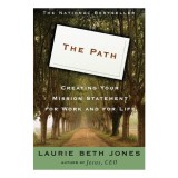 The Path Creating Your Mission Statement for Work and for Life