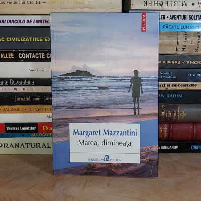 MARGARET MAZZANTINI - MAREA,DIMINEATA ( ROMAN ) , POLIROM , 2014 * foto