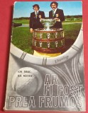 Carte Sport-Tenis - &quot;AR FI FOST PREA FRUMOS&quot; Ion Tiriac si Ilie Nastase