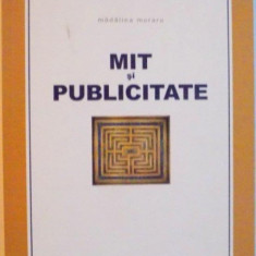 MIT SI PUBLICITATE de MADALINA MORARU, 2009