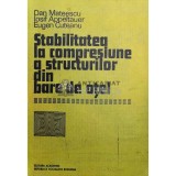 Stabilitatea la compresiune a structurilor din bare de otel - 1980 - Dan Mateescu (@A54)