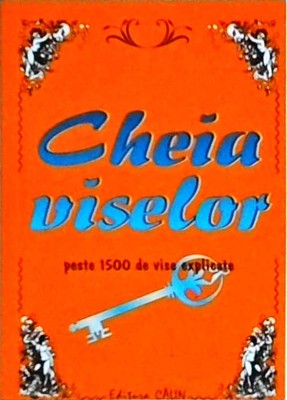 Cheia viselor. Peste 1500 de vise explicate foto