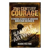 21st Century Courage Stirring Stories Of Modern British Heroes