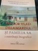 Victor Vlad Delamarina si Familia Sa - Monografie Banat - Constantin-Tufan Stan - Editura Eurostampa