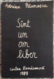 Sint un om liber - Adrian Paunescu