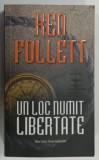 UN LOC NUMIT LIBERTATE de KEN FOLLETT , 2014