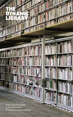 The Dynamic Library: Organizing Knowledge at the Sitterwerk--Precedents and Possibilities foto