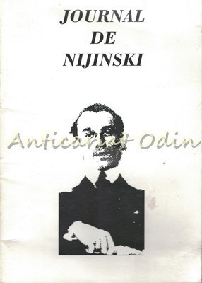 Journal De Nijiski. Jurnalul Lui Vaslav Nijinski - Editie: Bilingva foto