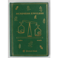 BUSINESS ENGLISH , editie de PETER BROWN ...CRISTINA STEFANESCU , 1996 , EDITURA PRIETENII CARTII