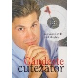 Gandeste cutezator - Declanseaza-ti potentialul pentru excelenta