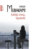 Iubita mea, Sputnik (editie de buzunar) - Haruki Murakami, Andreea Sion