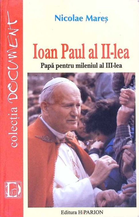 IOAN PAUL AL II-LEA PAPA PENTRU MILENIUL AL III-LEA-NICOLAE MARES-260023