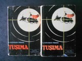 A. NOVIKOV PRIBOI - TUSIMA 2 volume (1962, editie cartonata)