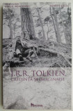 J. R. R. Tolkien. Credinta si imaginatie - Virgil Nemoianu, Robert Lazu