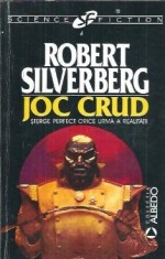 Joc crud - Robert Silverberg