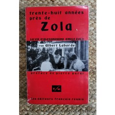 Trente-huit ann&eacute;es pr&egrave;s de Zola-Albert Laborde