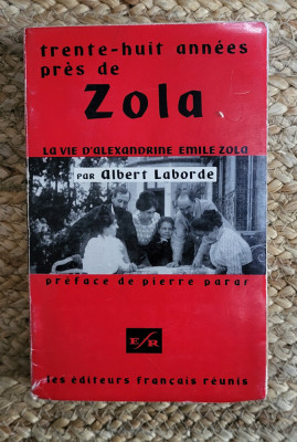 Trente-huit ann&amp;eacute;es pr&amp;egrave;s de Zola-Albert Laborde foto