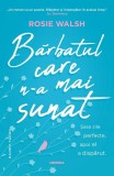Bărbatul care n-a mai sunat - Roman beletristica Rosie Walsh coperta paperback brosata Nemira