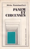 Carte Aleko Konstantinov Panem et circenses Editura Pentru Literatura Universala 1968 Brosata 266 pagini 13x20cm