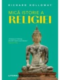 Cumpara ieftin Mica istorie a religiei/Richard Holloway
