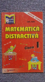 Matematica distractiva. Clasa I. 1999, 64 pag