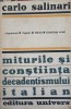 Miturile si constiinta decadentismului italian - Carlo Salinari, 1971, Univers, 338 pagini
