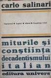 Miturile si constiinta decadentismului italian - Carlo Salinari, 1971, Univers, 338 pagini