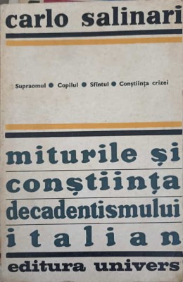 MITURILE SI CONSTIINTA DECADENTISMULUI ITALIAN-CARLO SALINARI-225800 foto