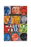 Măștile fricii - Paperback brosat - Camelia Cavadia - Trei