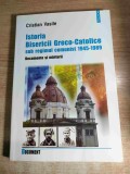 Istoria Bisericii Greco-Catolice sub regimul comunist 1945-1989 - Documente si marturii - Cristian Vasile (Editura Polirom, 2003)