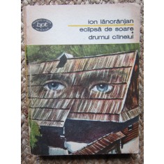 Eclipsa de soare. Drumul cainelui &ndash; Ion Lancranjan