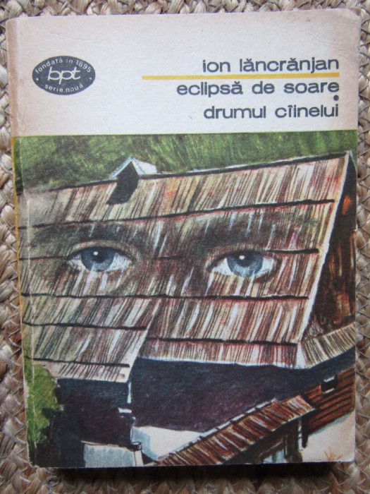 Eclipsa de soare. Drumul cainelui &ndash; Ion Lancranjan