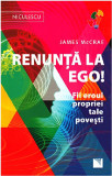 Renunta la ego! | James McCrae, Niculescu