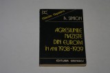 Agresiunile naziste din Europa in anii 1938-1939 - A Simion