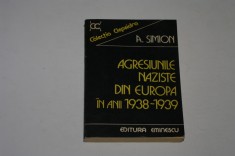 Agresiunile naziste din Europa in anii 1938-1939 - A Simion