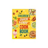 Children's Quick &amp; Easy Cookbook: More Than 60 Simple Recipes