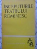 Inceputurile Teatrului Romanesc - Antologie Tiberiu Avramescu, Ed. Tineretului 1962, Biblioteca Scolarului, Carte Teatru Romana