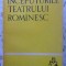INCEPUTURILE TEATRULUI ROMANESC-ANTOLOGIE DE TIBERIU AVRAMESCU-268539