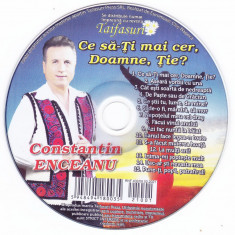 CD Populara: Constantin Enceanu - Ce sa-ti mai cer, Doamne, Tie? (stare f.buna)