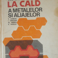 Matrițarea la cald a metalelor și aliajelor - V. Chiriță