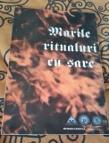 RARA, Carte de vraji cu ritualuri - Marile ritualuri magice cu sare 1998 (noua) livrare imediata curier ramburs