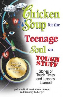 Chicken Soup for the Teenage Soul on Tough Stuff: Stories of Tough Times and Lessons Learned foto