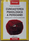 Cunoasterea Psihologica a Persoanei - Cornel Havarneanu - Psihologie Generala, Romana, Polirom - Carte Stare Buna