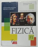 FIZICA , MANUAL PENTRU CLASA A - 11 -A de CONSTANTIN MANTEA si MIHAELA GARABET , 2006