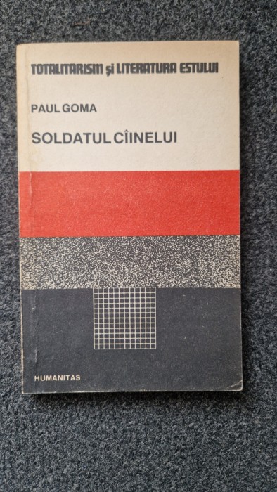 SOLDATUL CAINELUI - Paul Goma