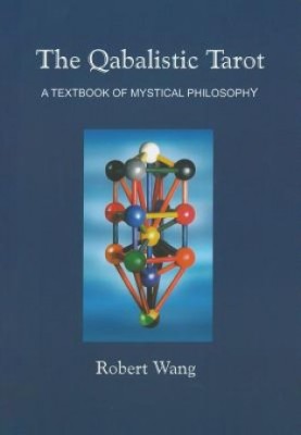 Robert Wang - The Qabalistic Tarot. A Textbook of Mystical Philosophy. foto