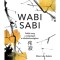 Wabi sabi - Tal&aacute;ld meg a sz&eacute;ps&eacute;get a t&ouml;k&eacute;letlens&eacute;gben - Oliver Luke Delorie